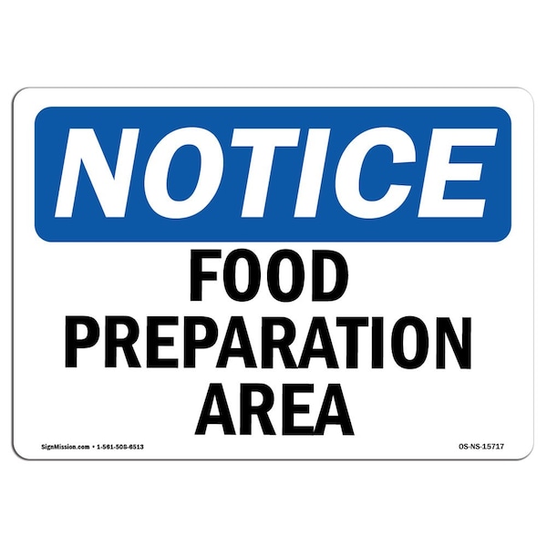 Safety Sign, OSHA Notice, 7" Height, Aluminum, NOTICE Food Preparation Area Sign, Landscape